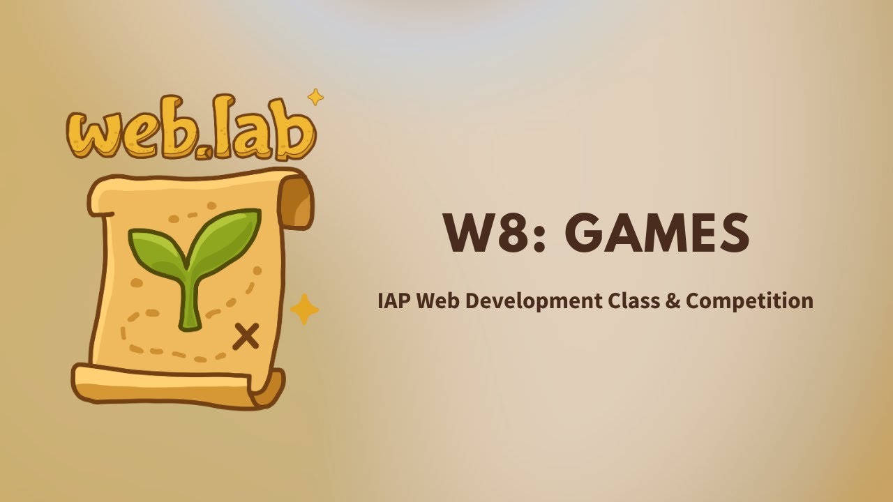 MIT web.lab (6.962) - Day 8: W8 - Games
