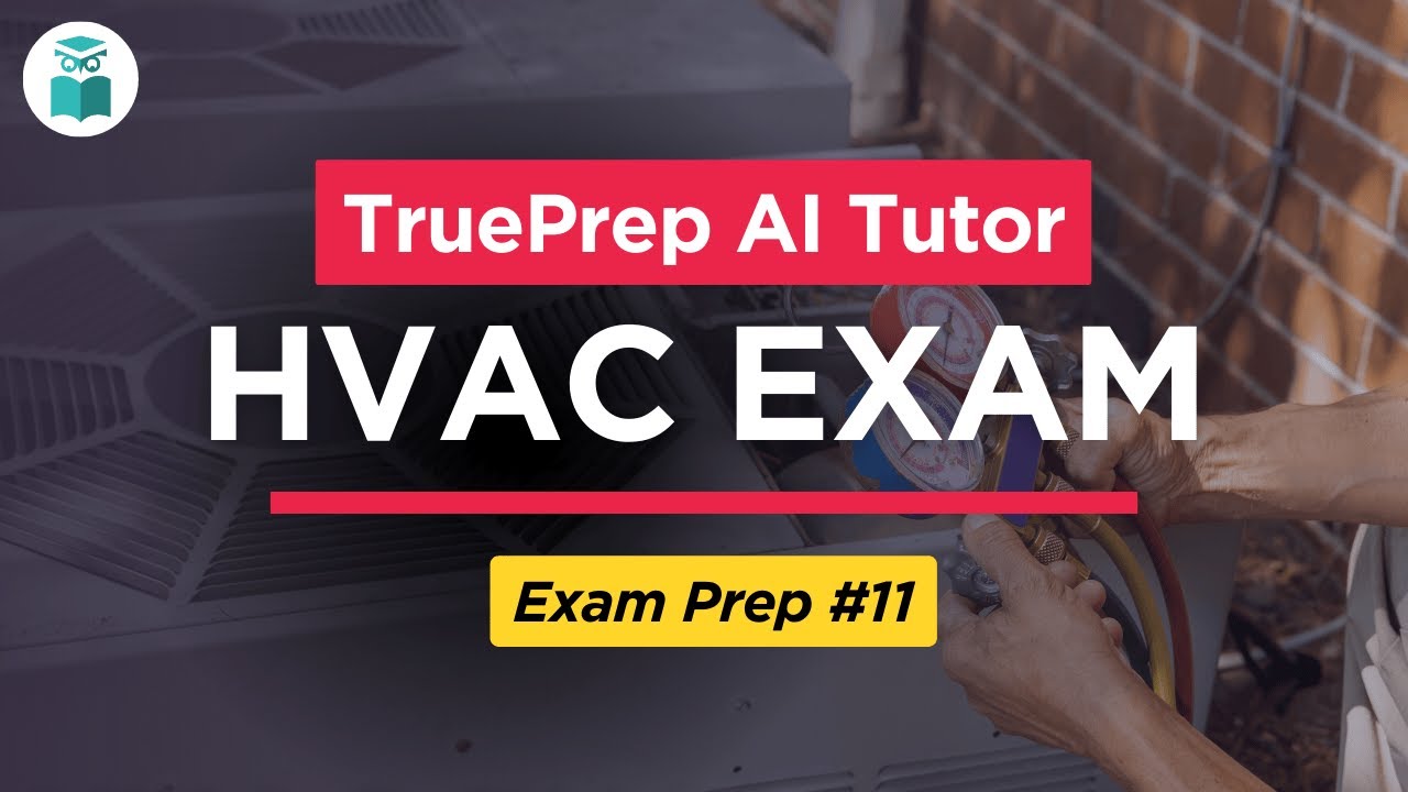 HVAC Exam Prep 2025 #11 | TruePrep AI Tutor