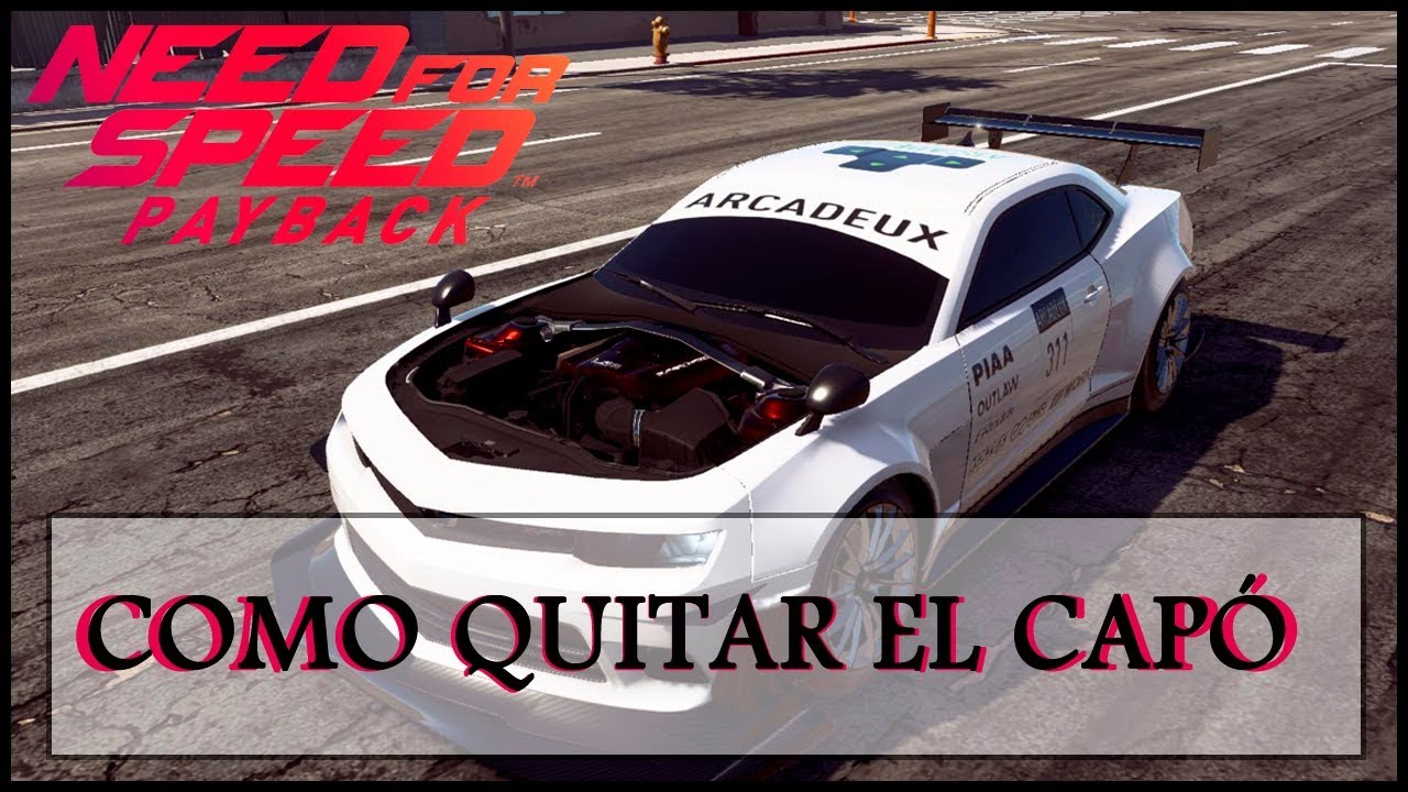 Como quitar el capó - NFS Payback