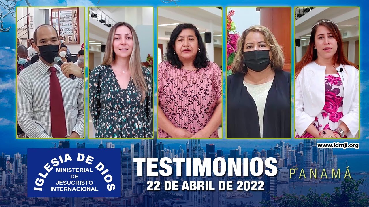 Testimonios 22 de abril 2022 (Panamá) Iglesia de Dios Ministerial de Jesucristo Internacional #IDMJI