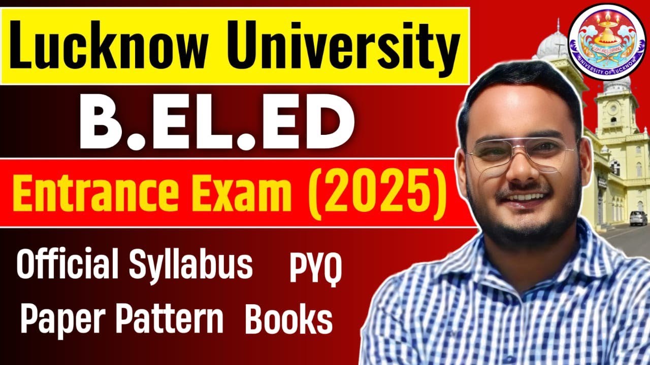 Lucknow University B.el.ed Admission 2025 | Syllabus & All details| #admission2025