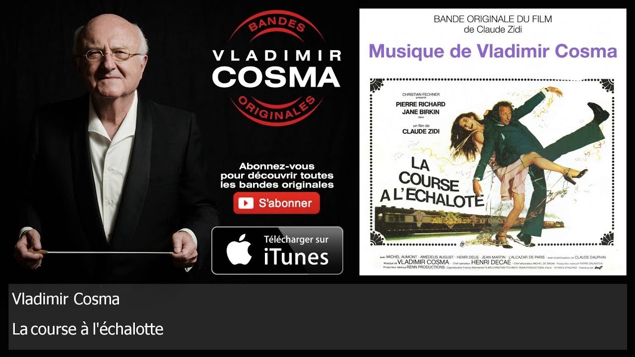 Vladimir Cosma - La course &agrave; l'&eacute;chalotte