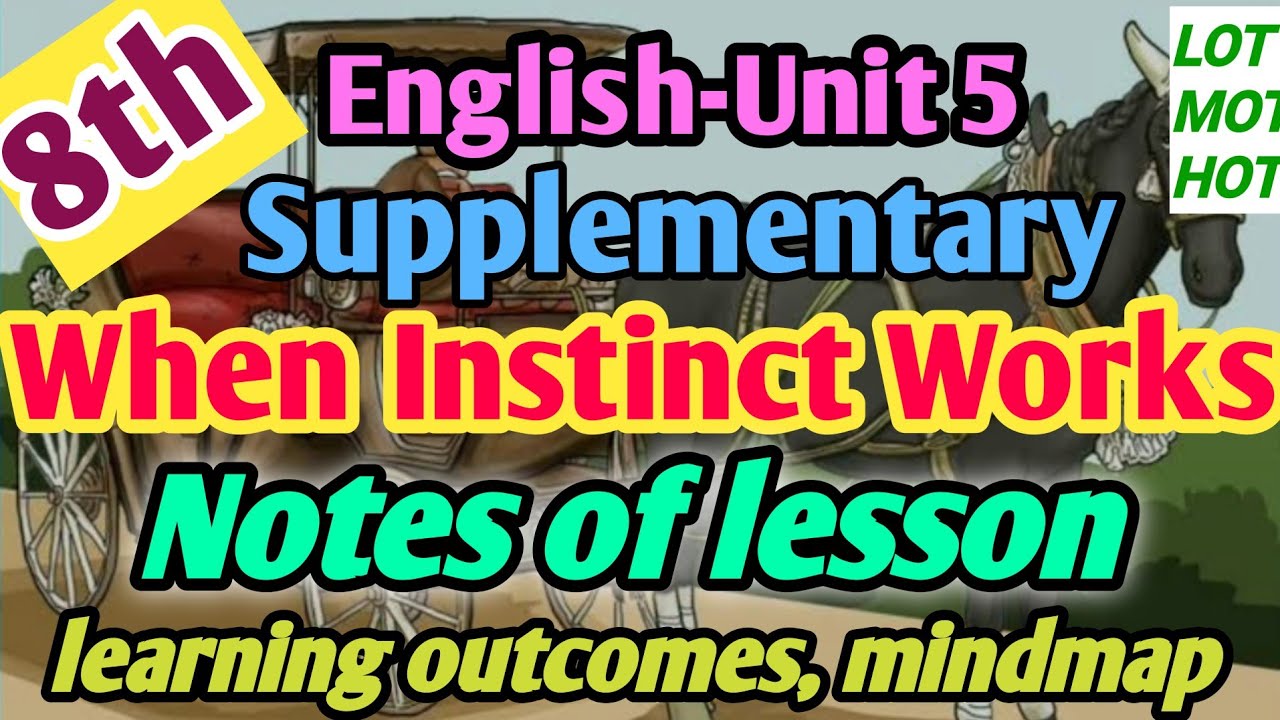 When instinct works lessonplan notes of lesson 8th unit5 supplementary English