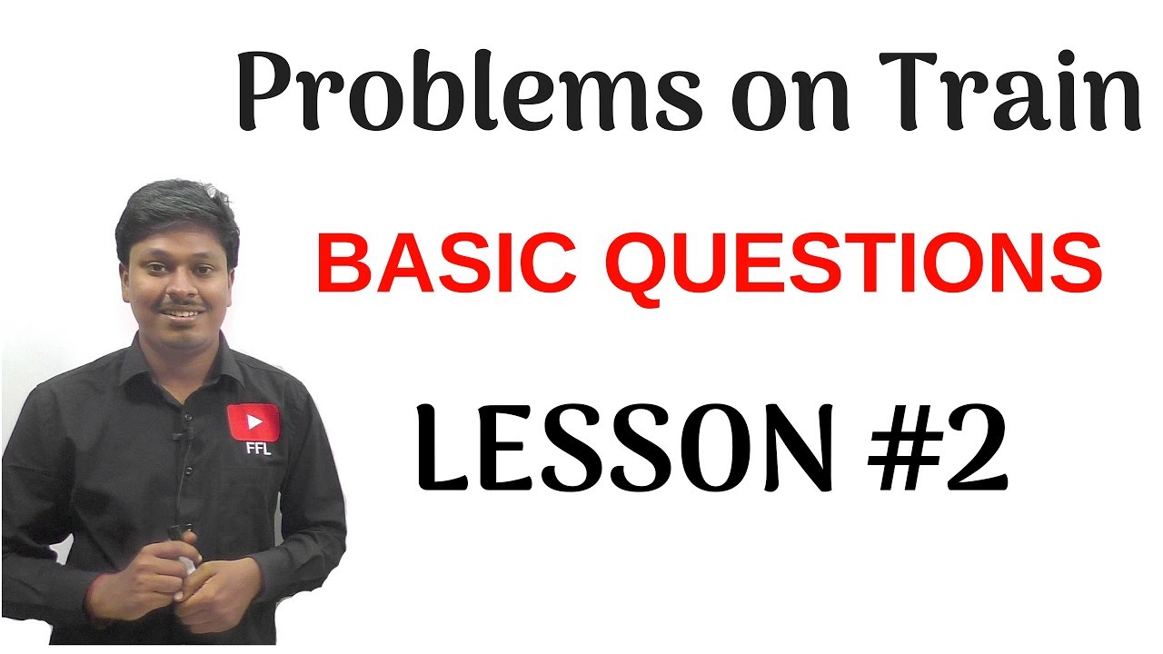 Problems on Train_Lesson-2(Basic Questions)