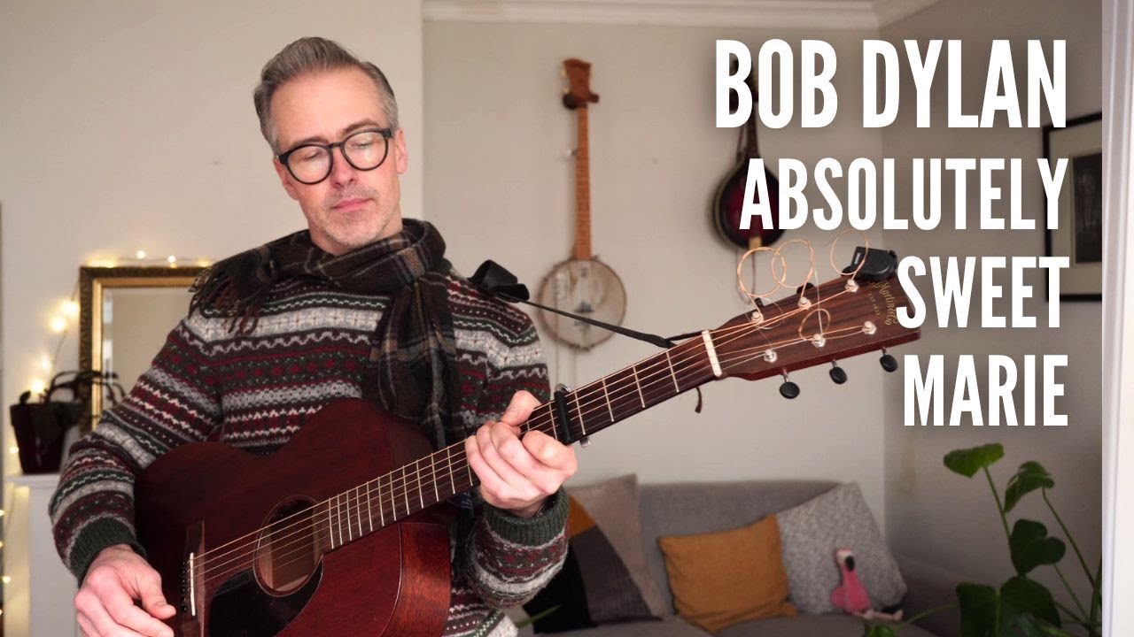 Absolutely Sweet Marie – Bob Dylan (Fingerpicking Cover)