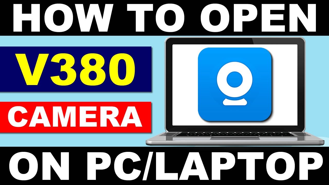 Как открыть камеру V380 на ПК