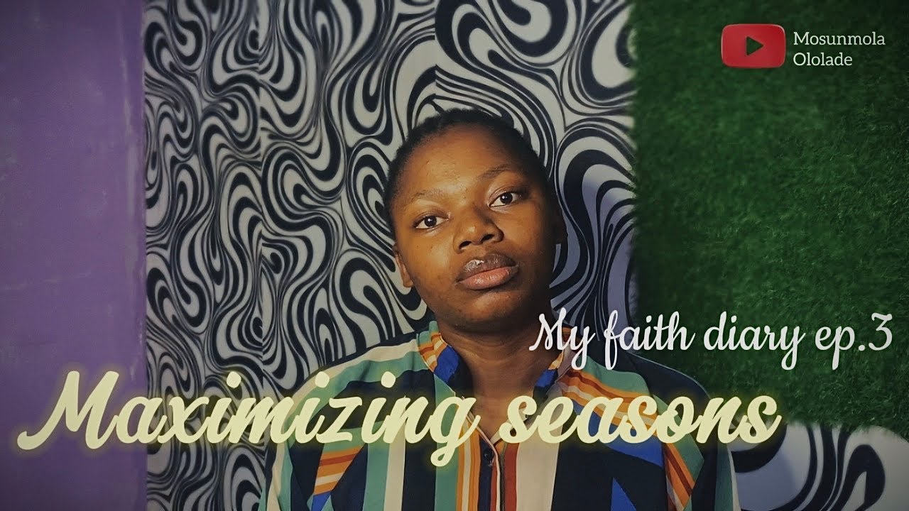 Making the Most of Every Season || My FAITH DIARY 📖 ep. 3 