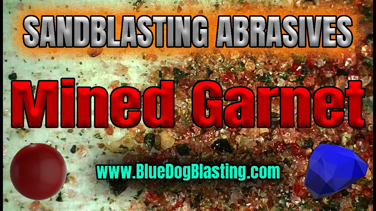 Sandblasting with Garnet Abrasive - Abrasive Blast Media