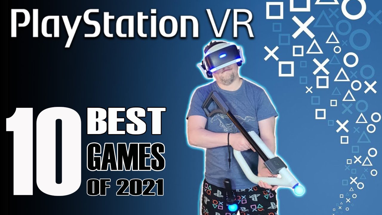 Top 10 PSVR GAMES that came out in 2021