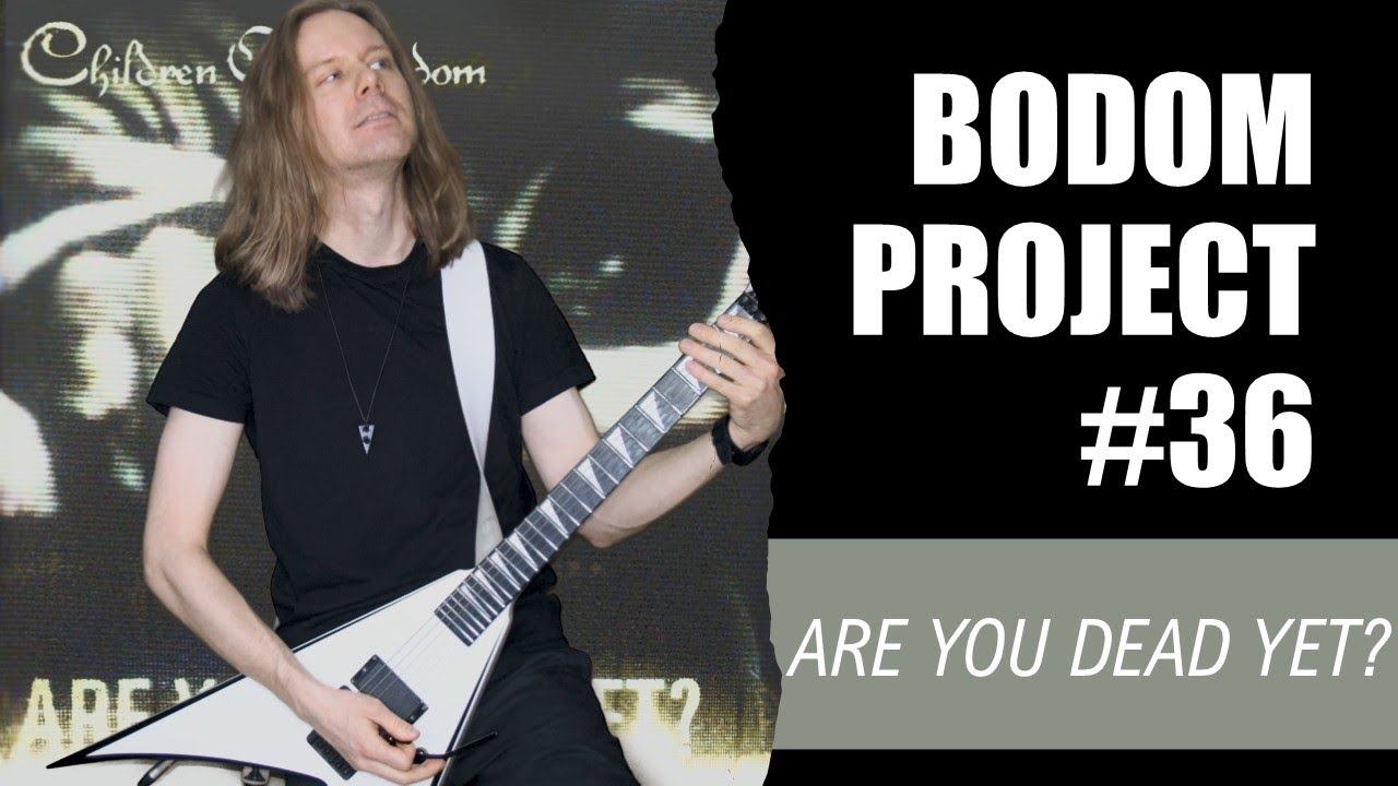 Bodom Project | Children of Bodom - Are You Dead Yet? | Guitar Cover
