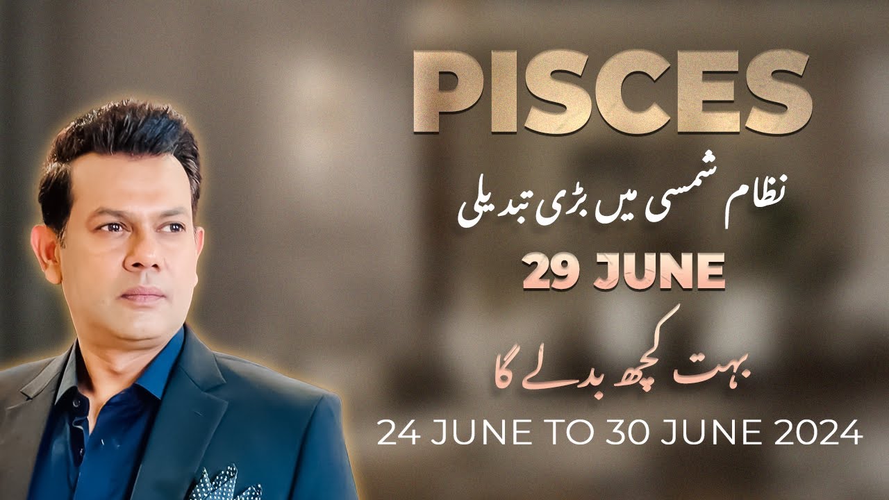 Pisces Weekly HOROSCOPE 24 June to 30 June 2024