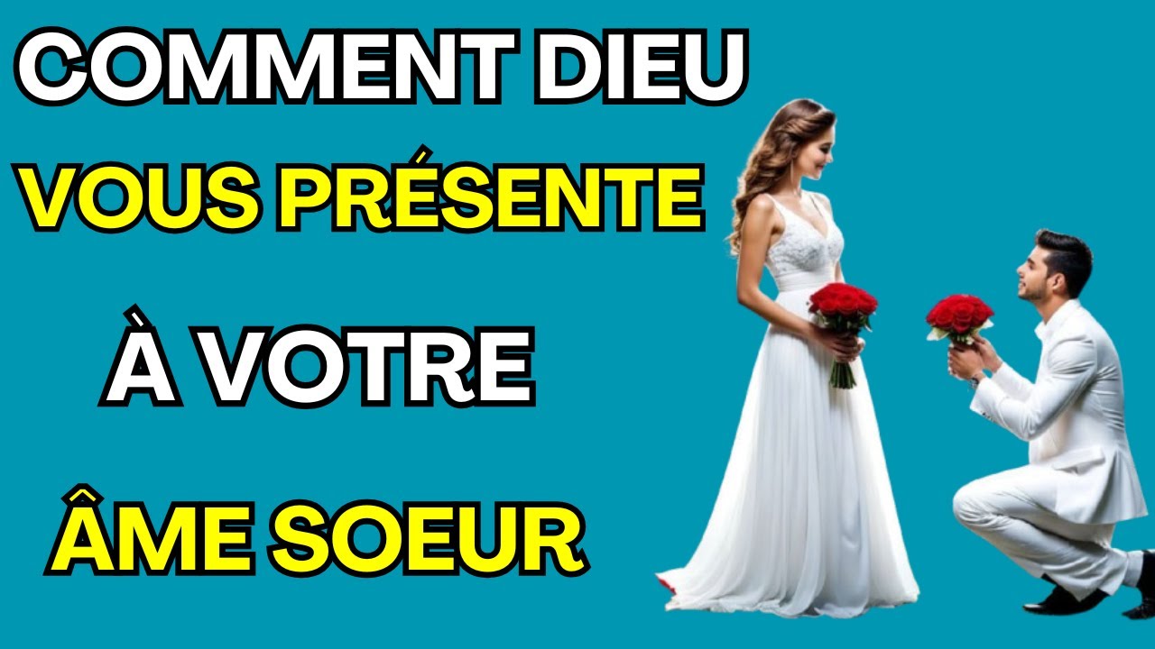 3 façons dont Dieu vous présente votre âme sœur sans que vous vous en rendiez compte |