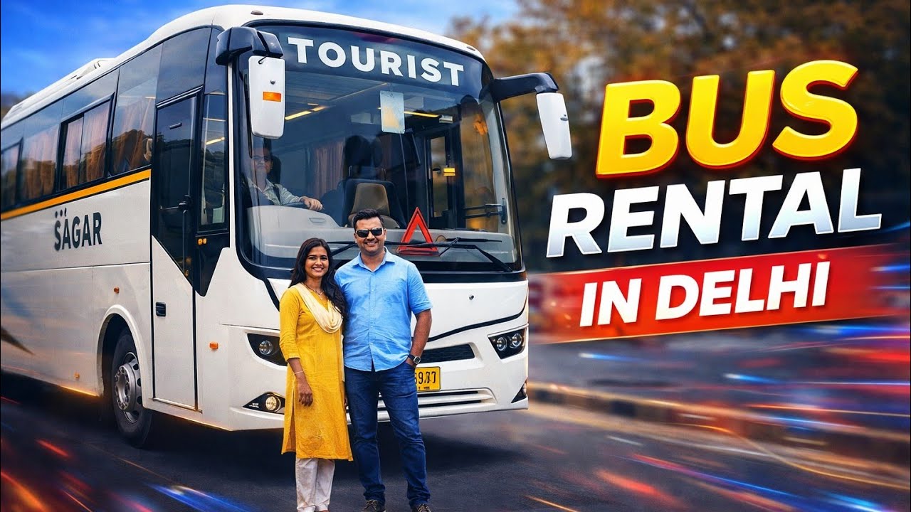 Bus on Rent in Delhi | Sagar Tour and Travels | 40, 49, 56 Seater Luxury Bus Hire