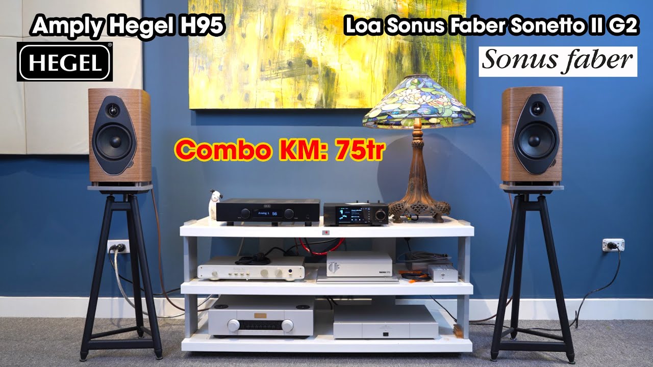 Combo Loa Sonus Faber Sonetto II G2 + Amply Hegel H95 - Ấm Áp - Chi Tiết -  Giá Combo KM: 75tr