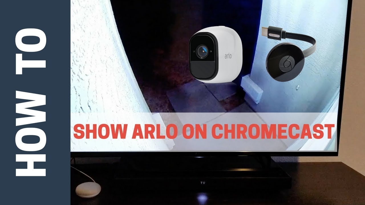 Arlo + Chromecast Fix to Stream on TV (Quick Smart Home Tip)
