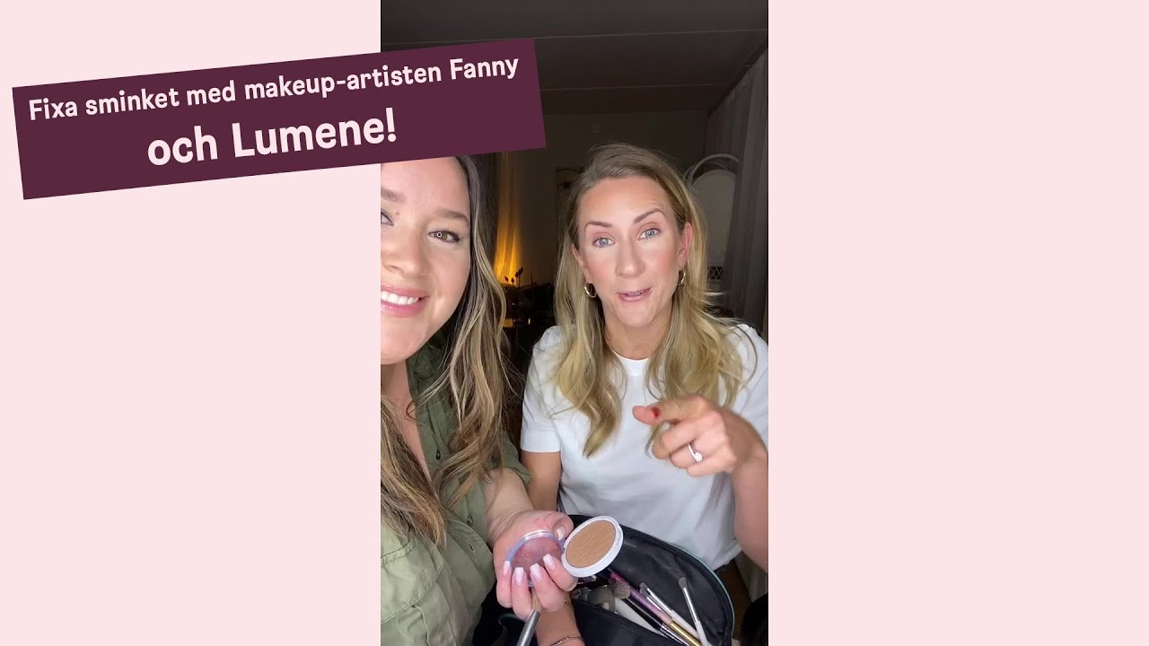 Fixa sminket med makeup-artisten Fanny och Lumene!🥰