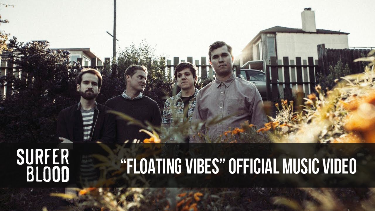 Surfer Blood - Floating Vibes [Music Video]