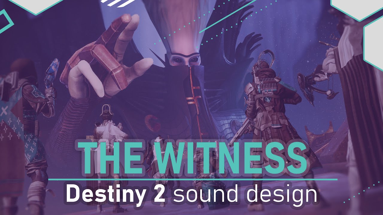 The Witness - Destiny 2 Final Boss Sound Design