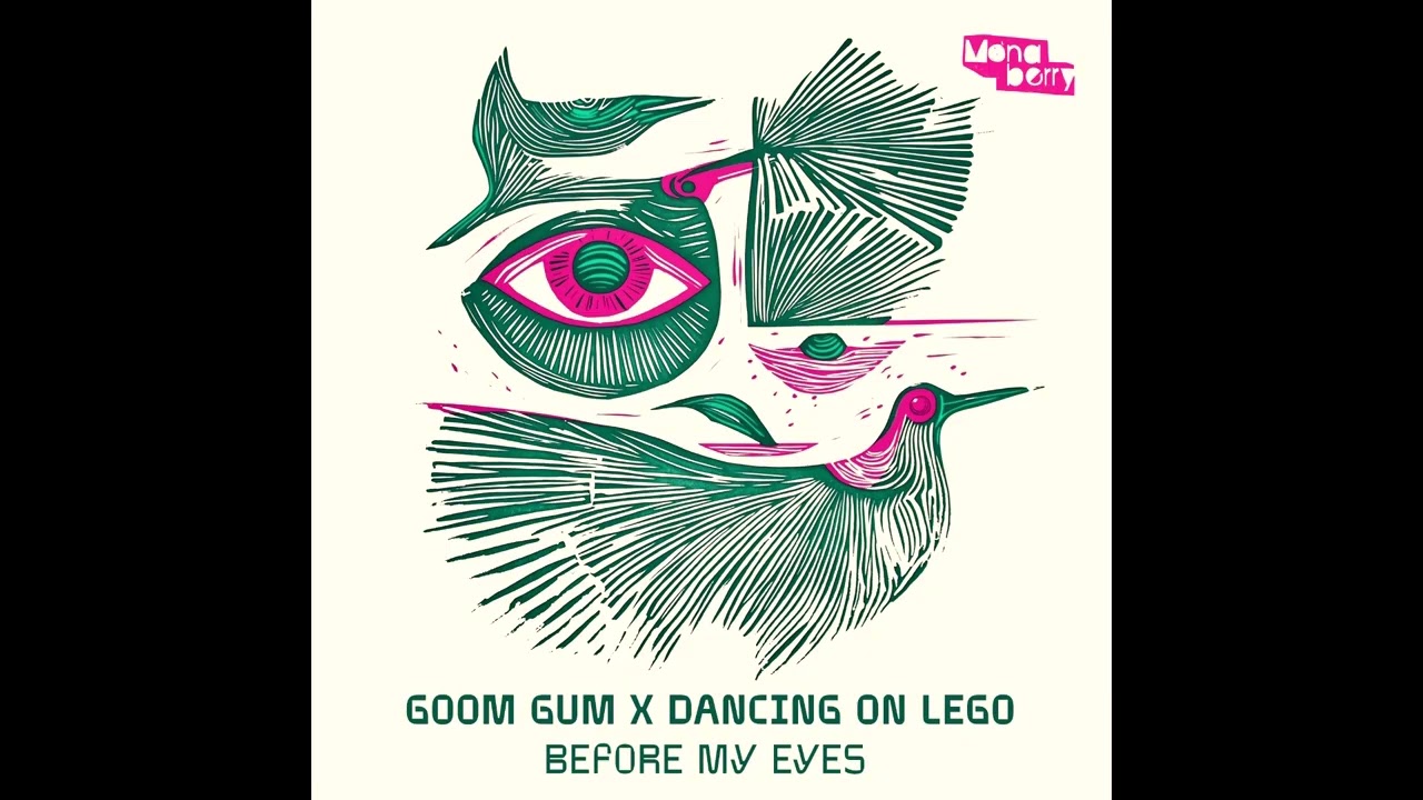 Goom Gum x Dancing On Lego - Before My Eyes (Club Mix) [Monaberry]