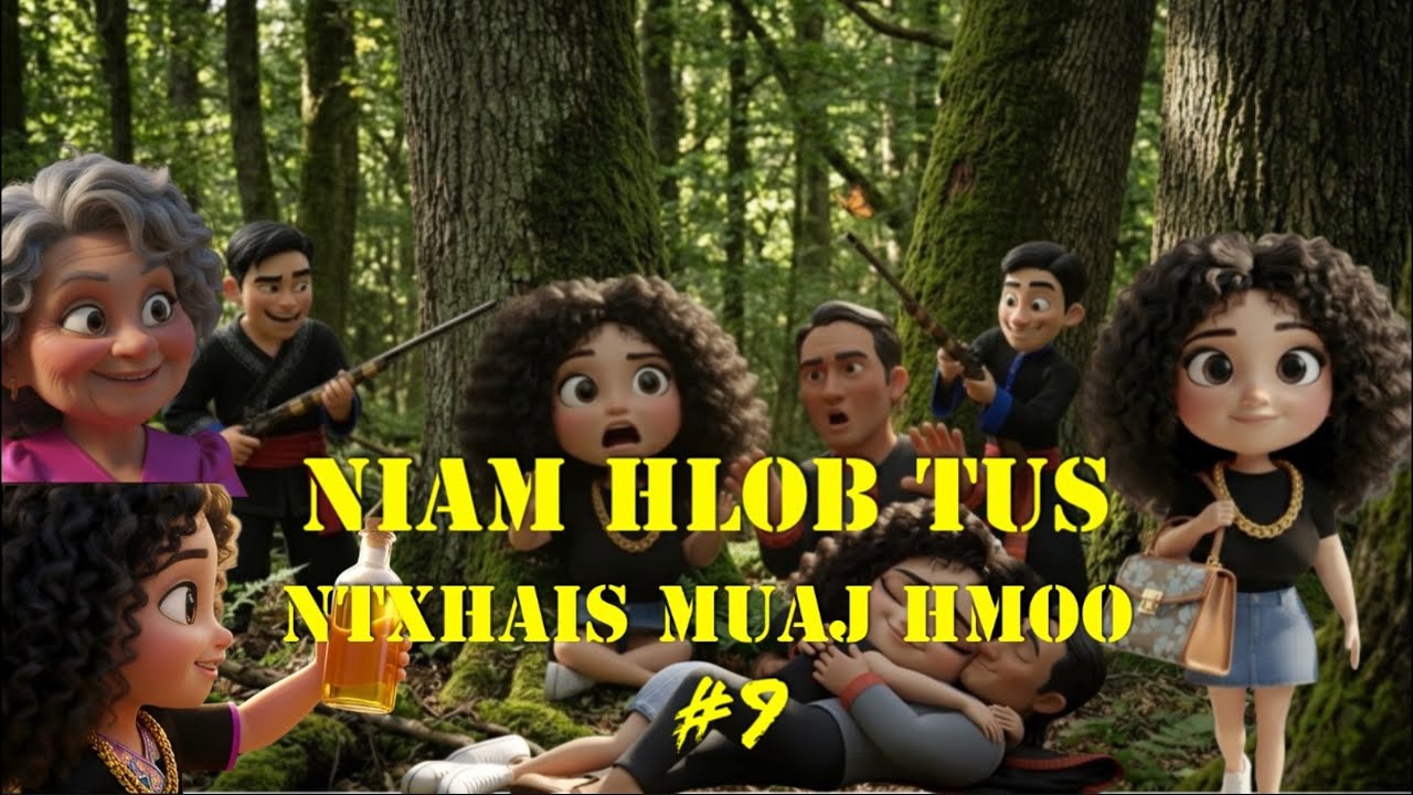 Niam hlob tus ntxhais muaj hmoo cartoon 3D part 9 | hmoob bab nauj