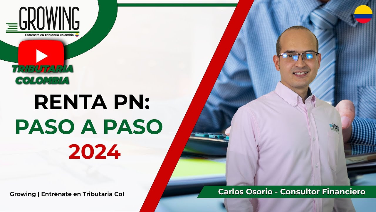 PASO a PASO: DECLARACION de RENTA  Persona Natural  2024 (gu&iacute;a pr&aacute;ctica)