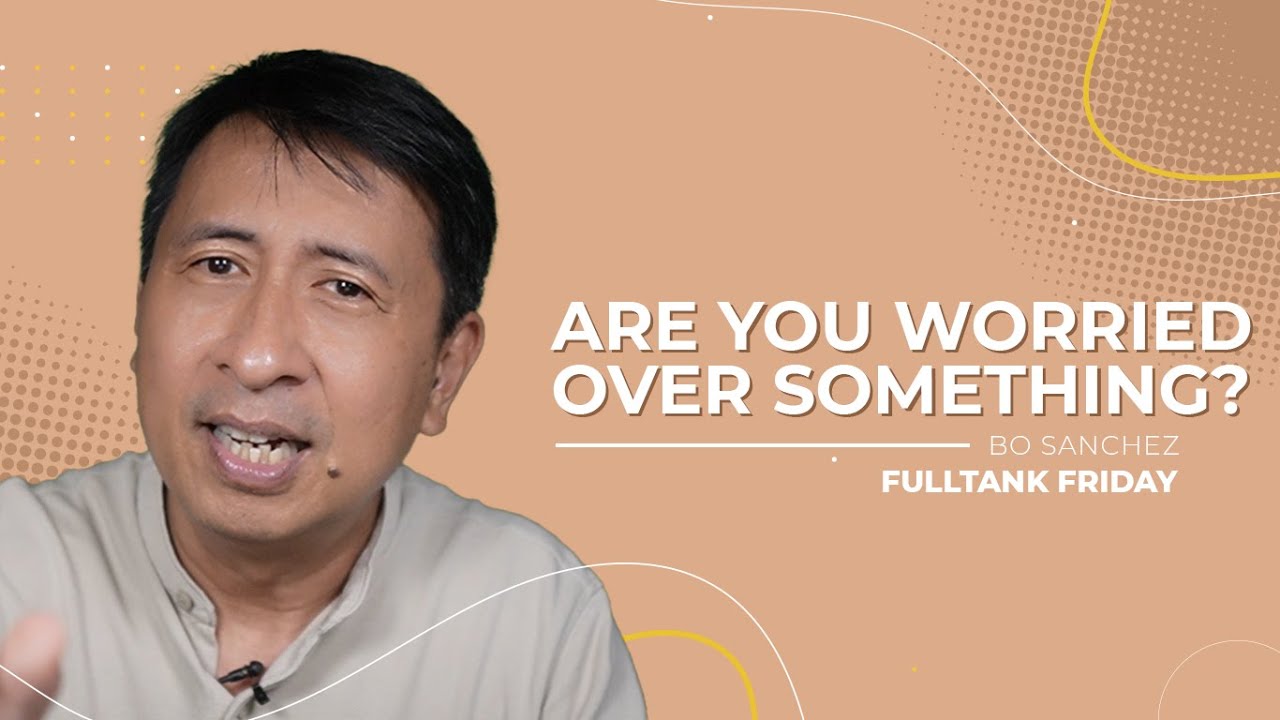 FULLTANK FRIDAY: Are you worried over something?