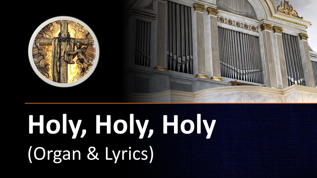 Holy, Holy, Holy (organ with lyrics)
