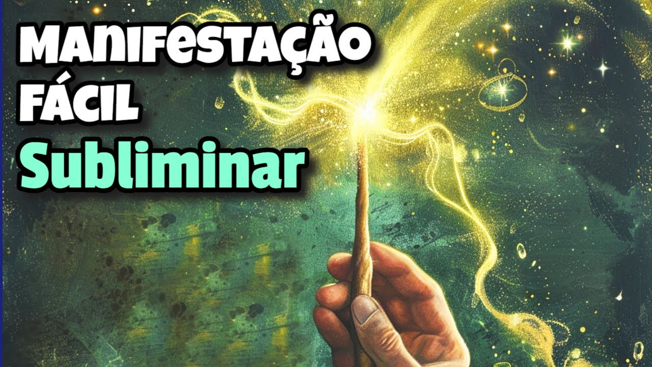 Manifesta&ccedil;&atilde;o F&aacute;cil 💫 Subliminar Potencializador e Que Remove Resist&ecirc;ncias &agrave; Manifesta&ccedil;&atilde;o