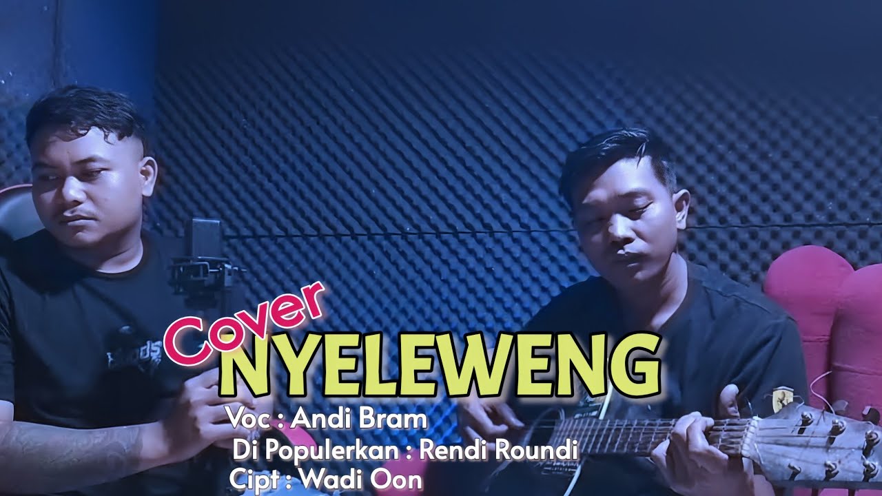 ( COVER ACOUSTIC ) - NYELEWENG VOC. ANDI BRAM 