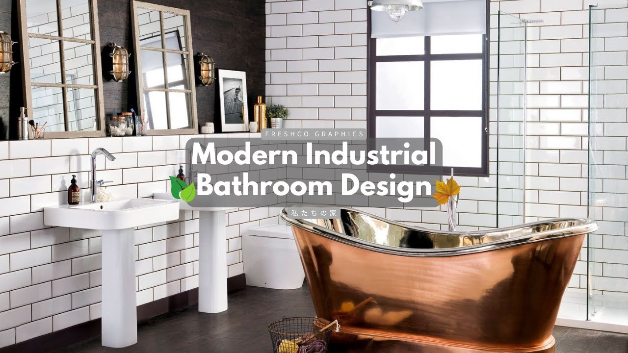 Modern Industrial Bathroom Design Inspiration