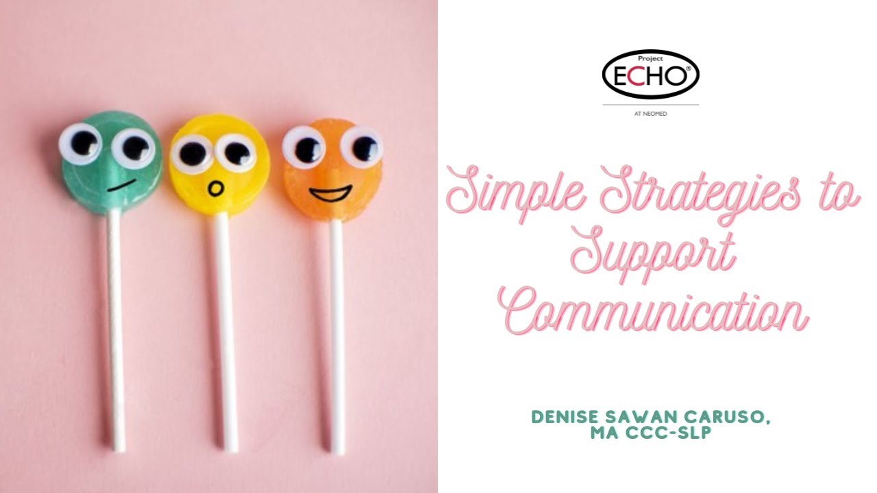Simple Strategies to Support Communication - SoC ECHO