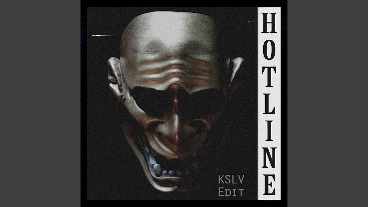 HOTLINE (KSLV Edit) (feat. HXVSAGE)