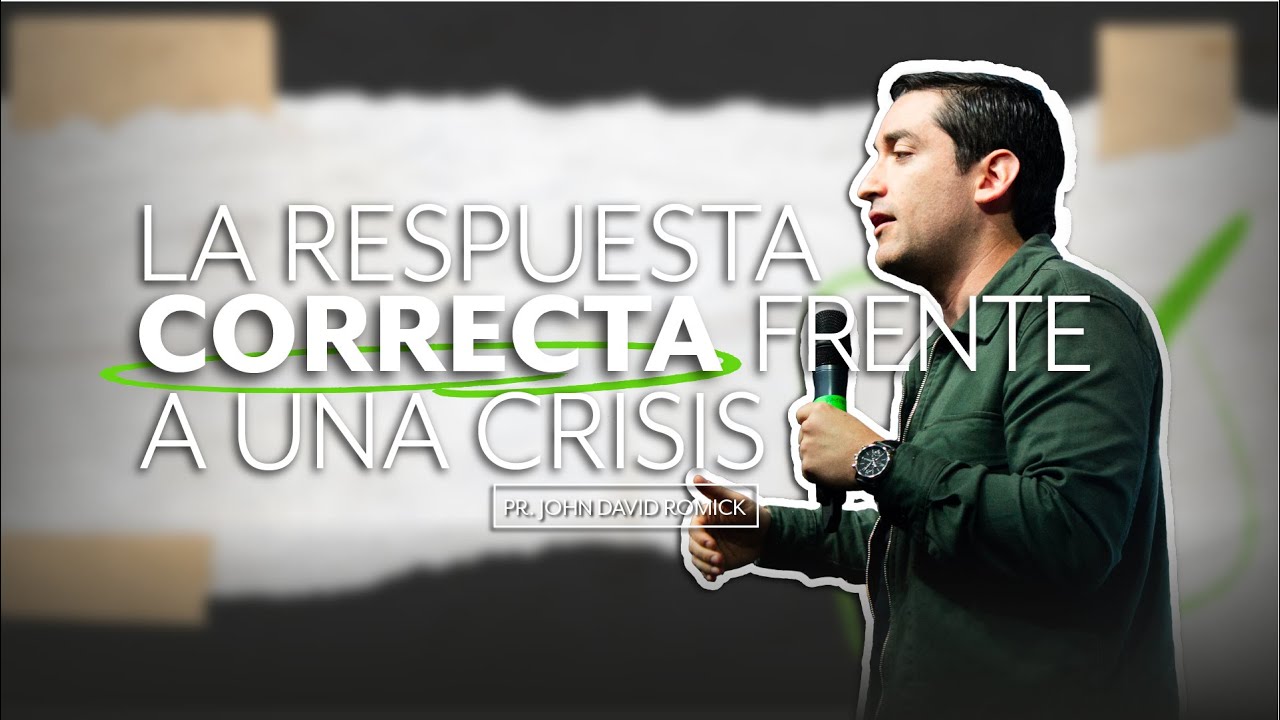 La Respuesta Correcta Frente a una Crisis | IGLECO CHÍA | Pr. John David Romick #yosoyigleco