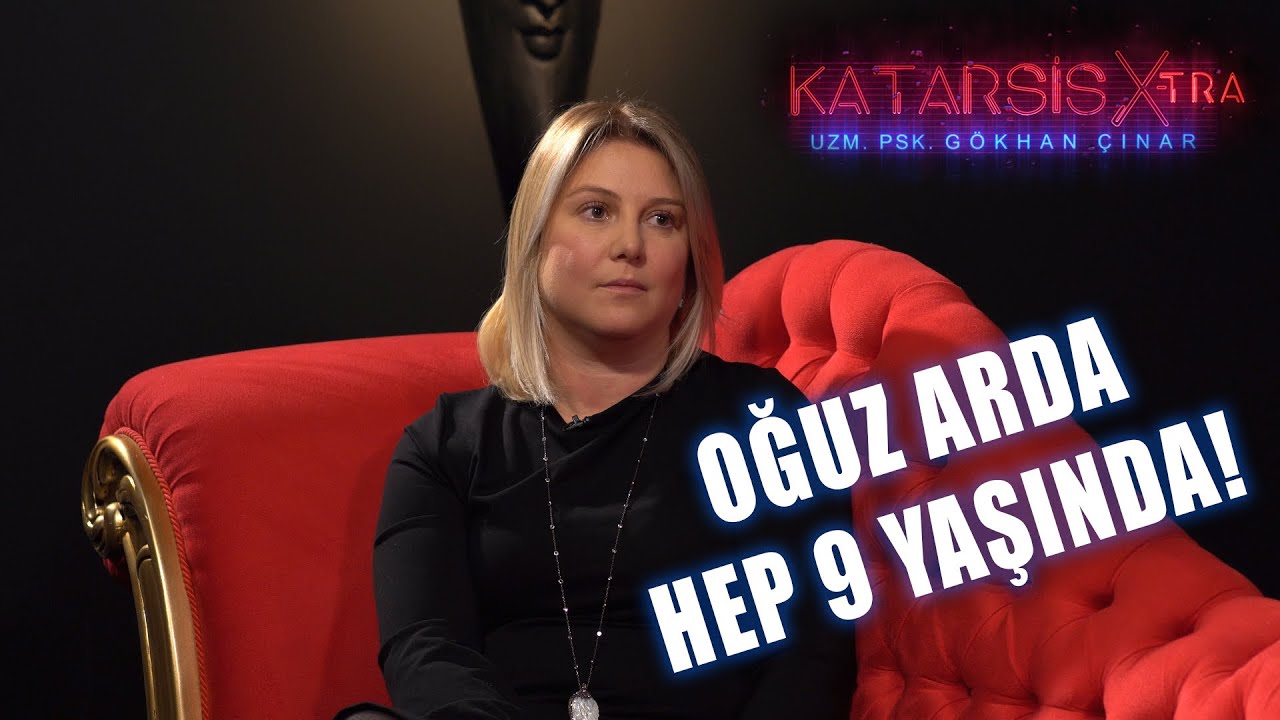 Katarsis X-TRA: Oğuz Arda Hep 9 Yaşında! - Mısra Öz