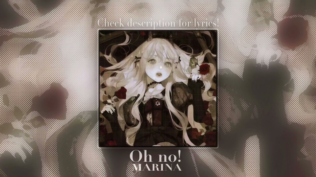 ♥︎Oh No! - Marina (speed up & slowed down)♥︎