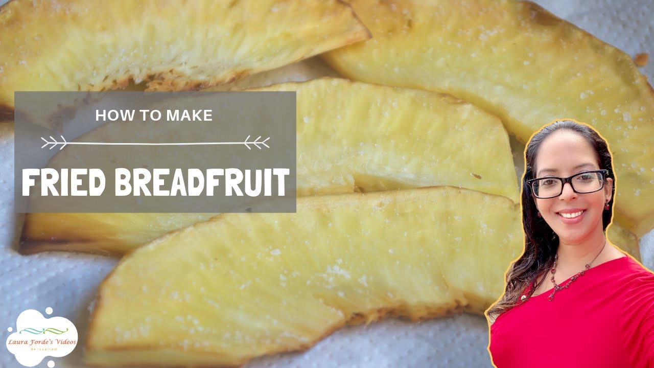 How To Make Fried Breadfruit (View in HD)