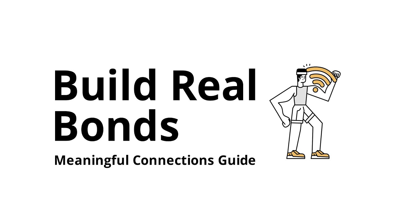 How to build meaningful connections