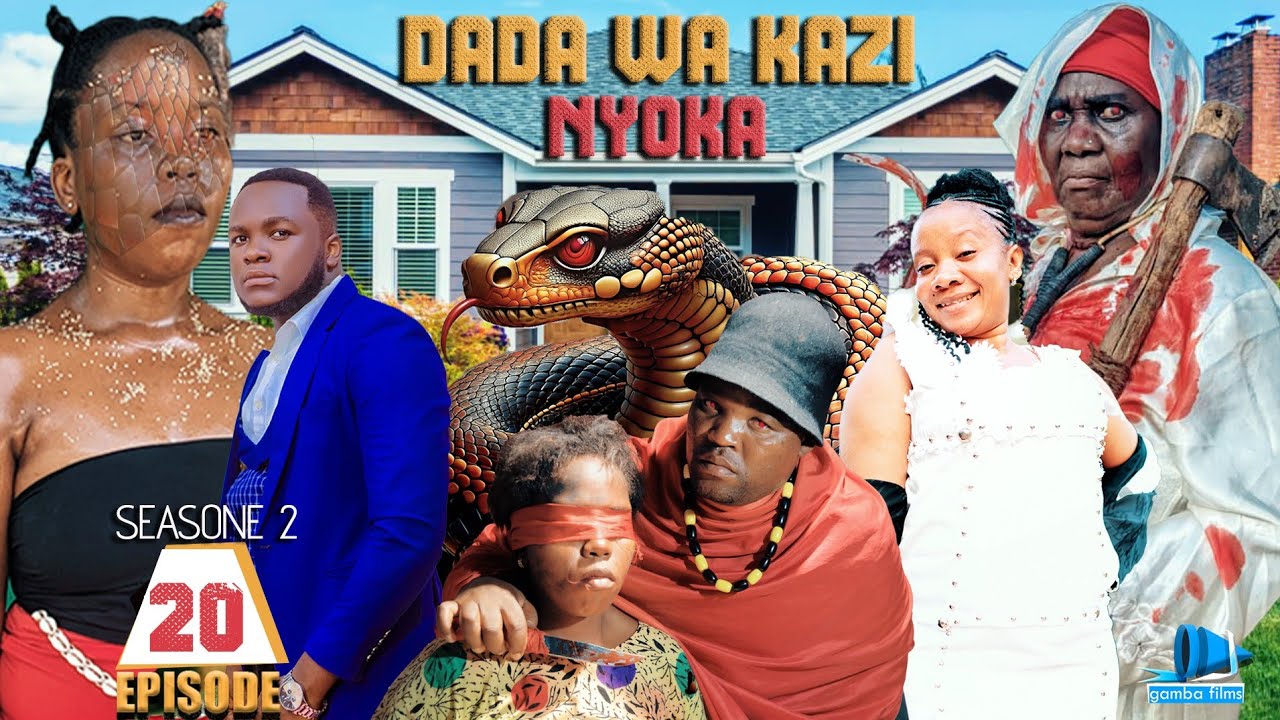 DADA WA KAZI NYOKA ❤️ SNAKE HOUSE GIRL PART 20 |SEASON 2