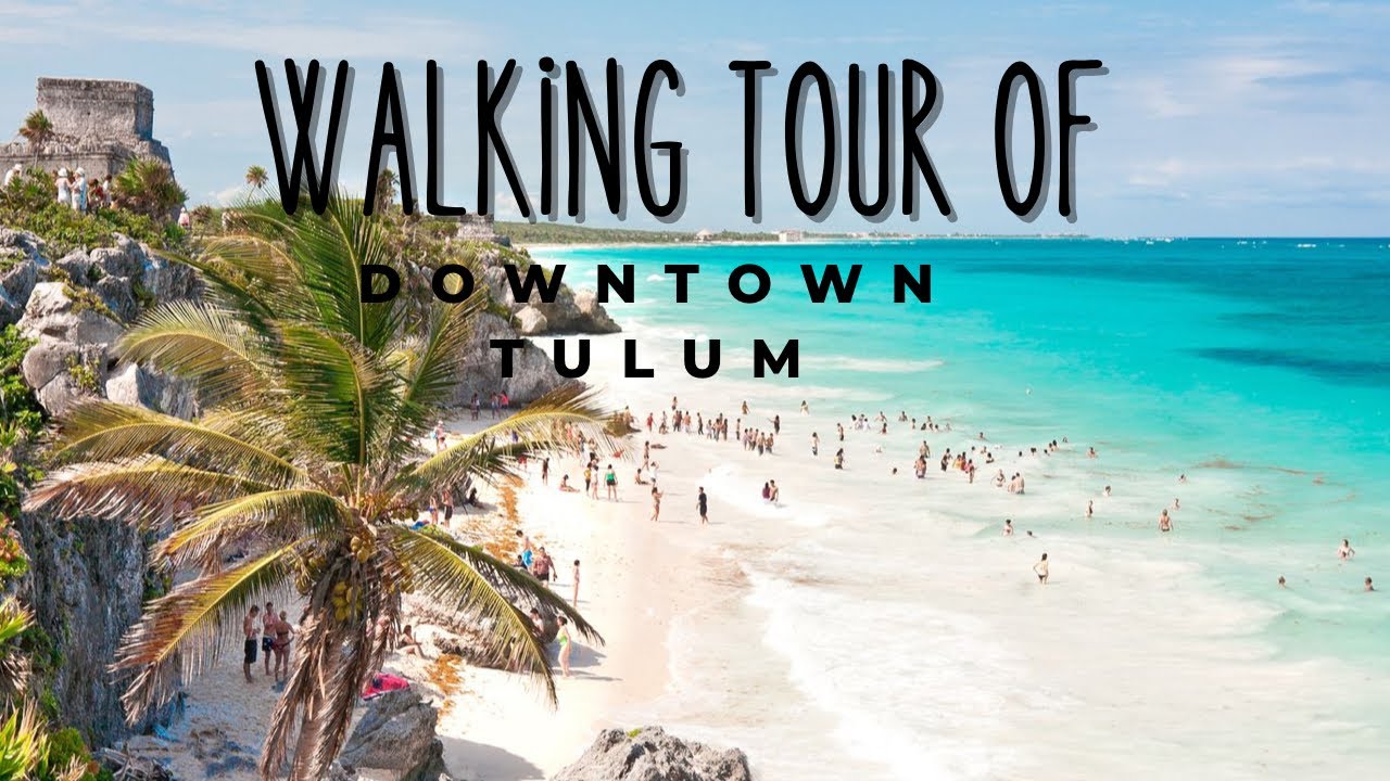 Walking Tour of Downtown Tulum