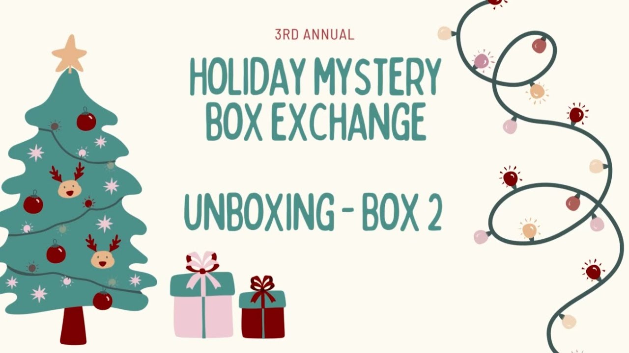 🎁Unboxing🎁- Holiday Mystery Box Exchange 2023 - Box 2