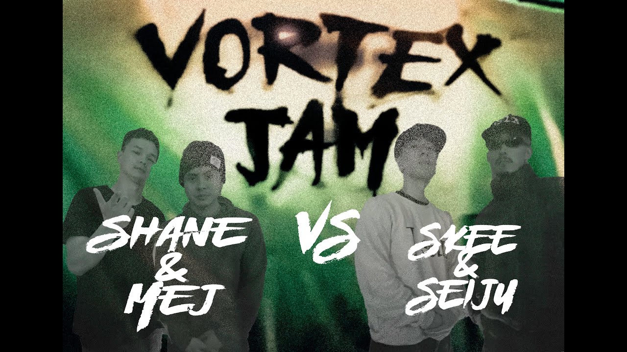 SKEE & SEIJU vs SHANE & MEJ // VORTEX JAM EOV 2024