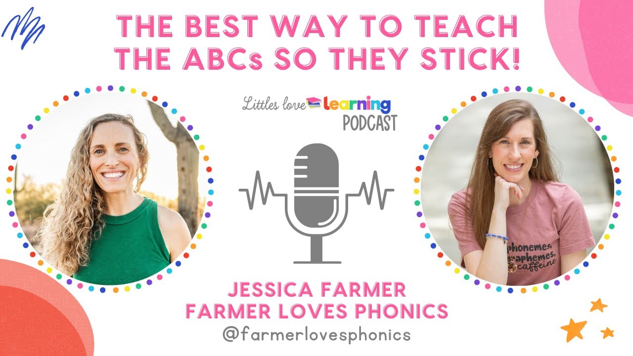 How to Teach the Alphabet Based on the Science of Reading with Jessica Farmer, Farmer Loves Phonics