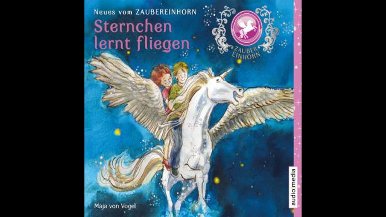 Zaubereinhorn - Sternchen lernt fliegen - Maja Von Vogel