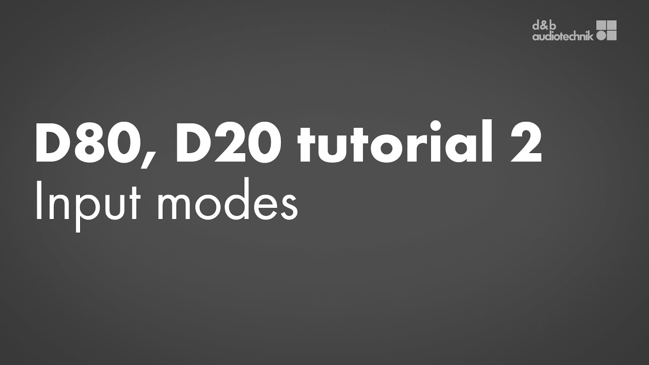 Учебное пособие по усилителям D80, D20, часть 2. Настройка устройства: режимы ввода.