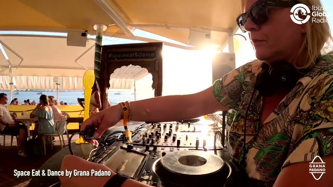 Space Eat & Dance Ibiza - Paola Peroni Live Dj Set - Grana Padano - Ibiza Global Radio (Part One)