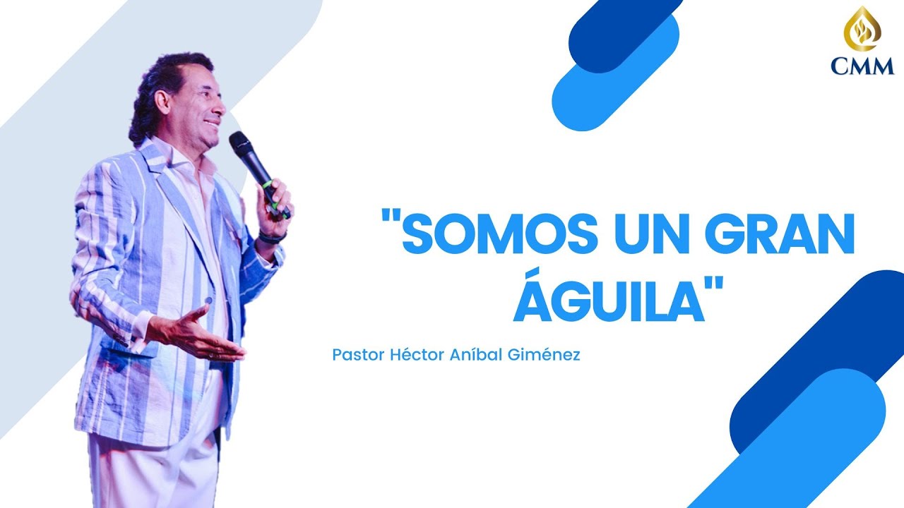 SOMOS UN GRAN ÁGUILA | Pastor Héctor Aníbal Giménez