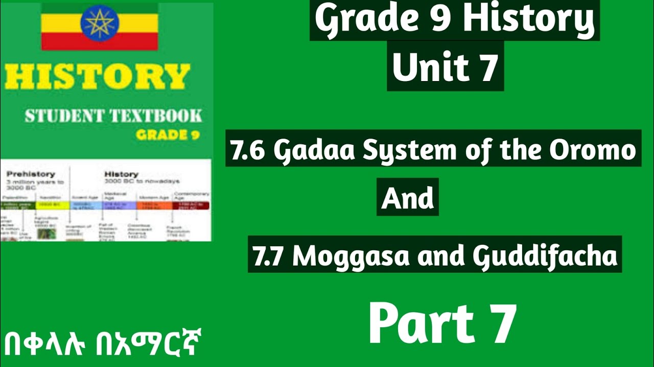 Grade 9 History Unit 7: 7.6 Gadaa System of the Oromo And 7.7 Moggasa and Guddifacha