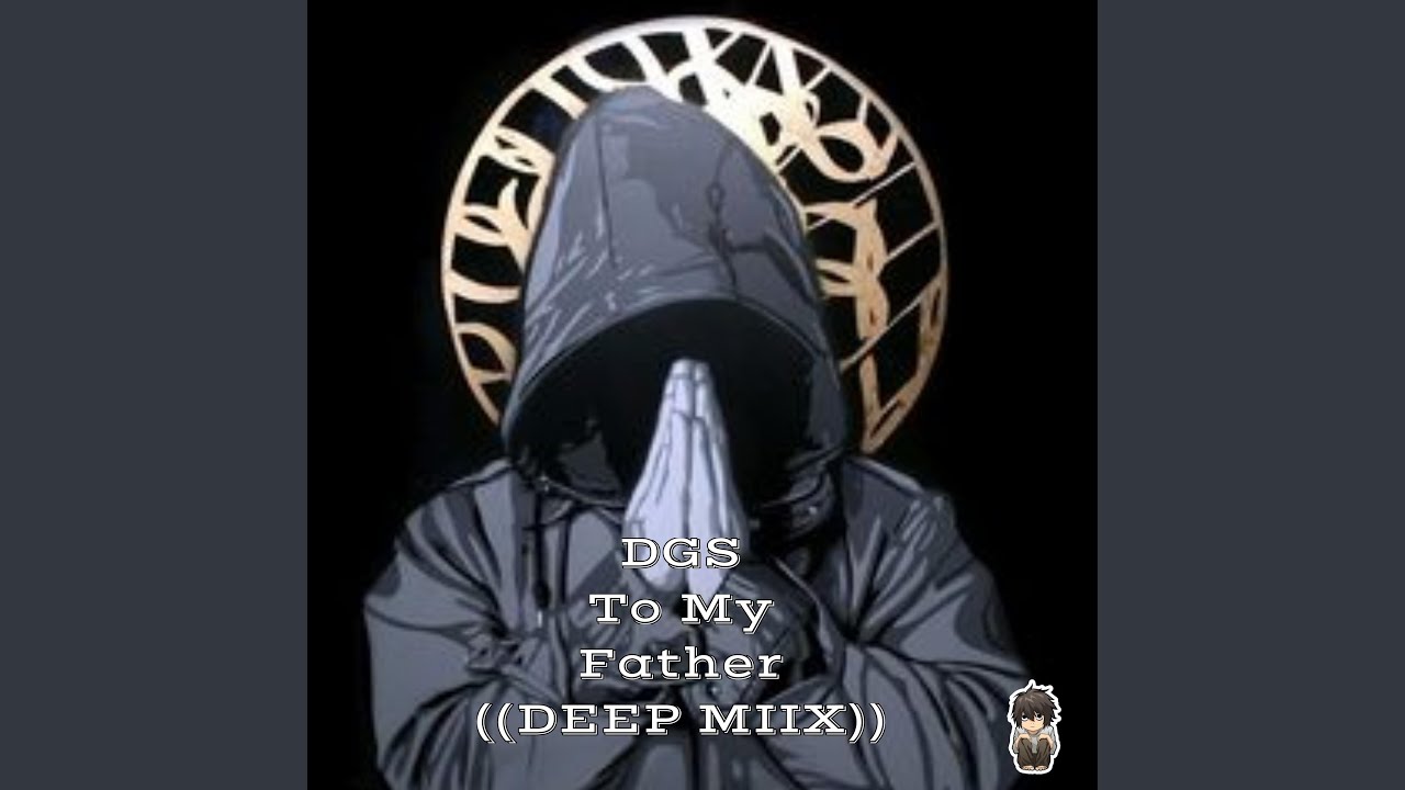 DGS To My Father (Deep MIIX)