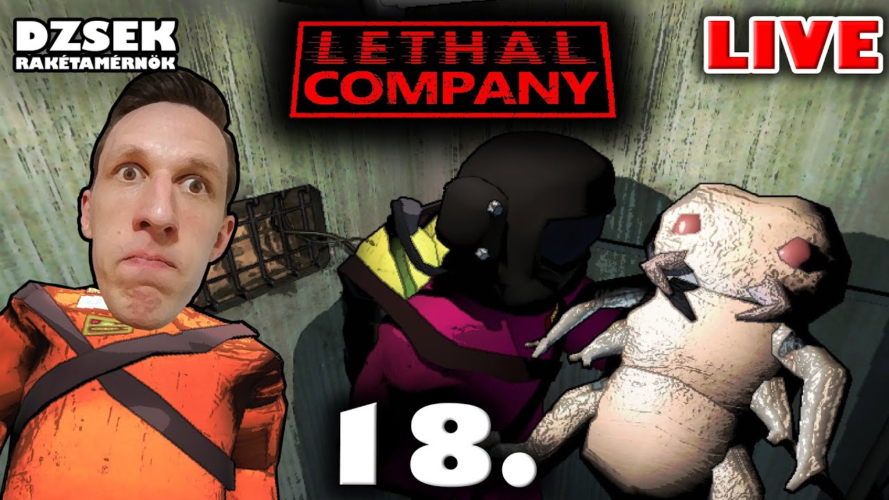 🔴 Lethal Company - 18. R&eacute;sz - Ez m&aacute;r megint micsoda?!?