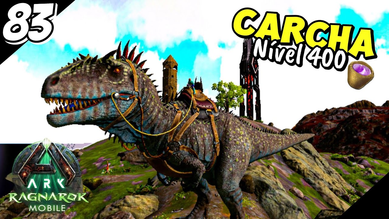 Como Domar  CARCHARODONTOSSAURO Level 400 - RAGNAROK Ark ultimate mobile Ep 83  #viraliza le #jogos
